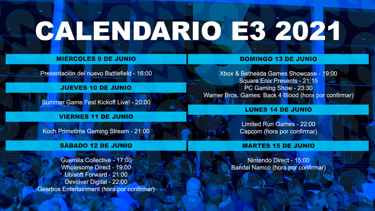 E3 2021 Calendario Y Horarios Con Todas Las Conferencias Y Eventos Entretenimiento Digital