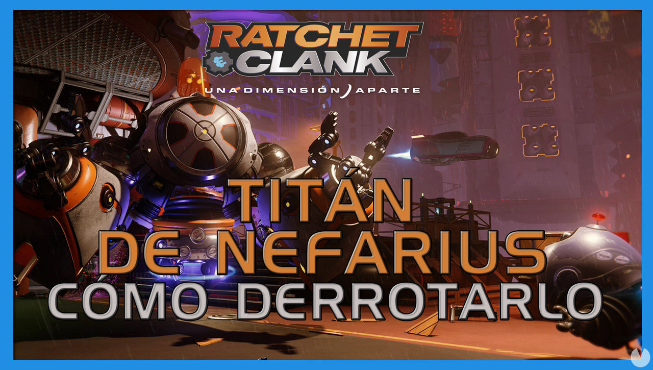 Titn de Nefarius en Ratchet & Clank: Una dimensin aparte - Cmo derrotarlo - Ratchet & Clank: Una Dimensin Aparte