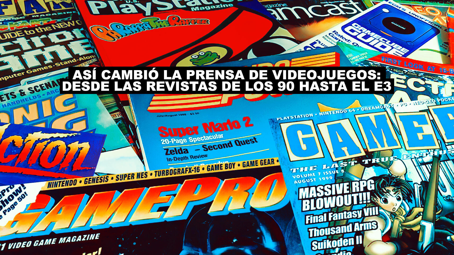 As cambi la prensa de videojuegos: desde las revistas de los 90 hasta el E3