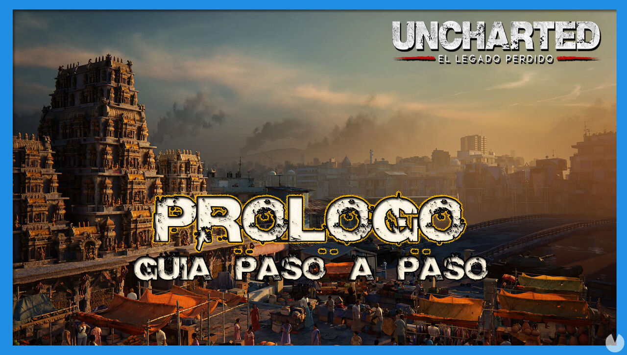 Uncharted: El Legado Perdido: Prlogo al 100% - Uncharted: El Legado Perdido