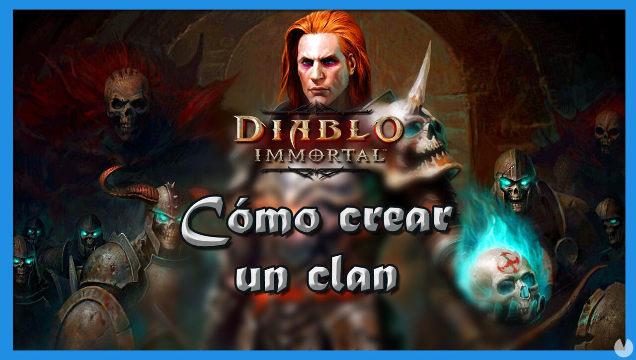 Diablo Immortal: Cmo crear un clan? Requisitos y pasos a seguir - Diablo Immortal