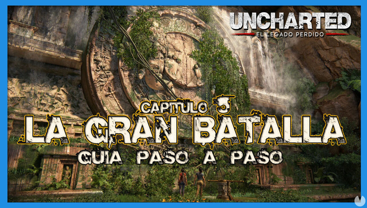 Captulo 5: La gran batalla en Uncharted: El Legado Perdido - Uncharted: El Legado Perdido