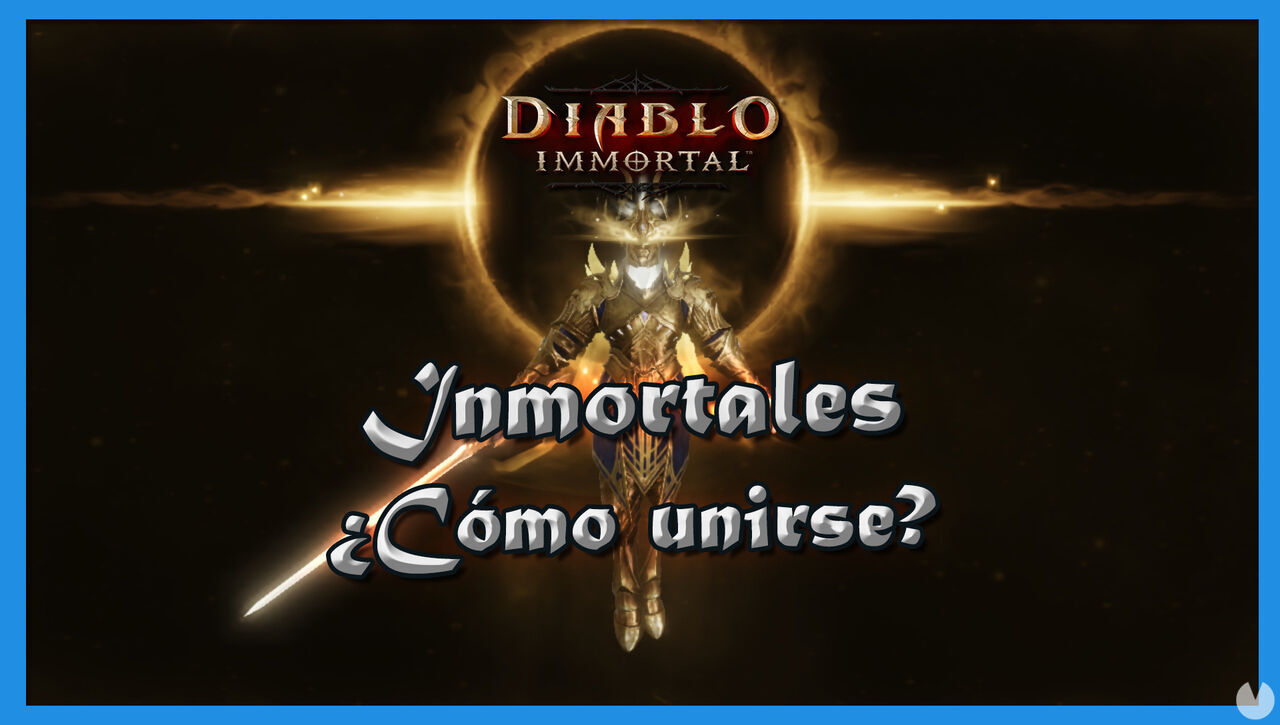 Diablo Immortal: Cmo unirse a la faccin de los Inmortales? Requisitos - Diablo Immortal