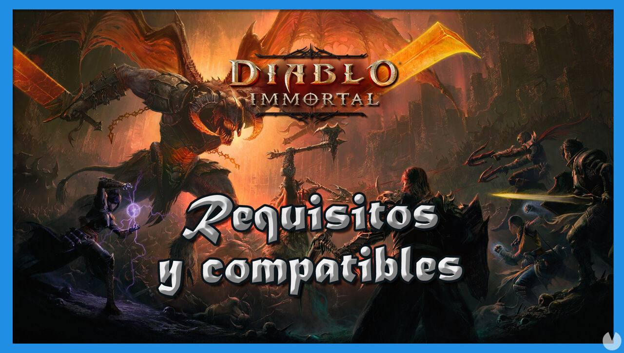Diablo Immortal: Requisitos en PC, Android e iOS y mviles compatibles - Diablo Immortal