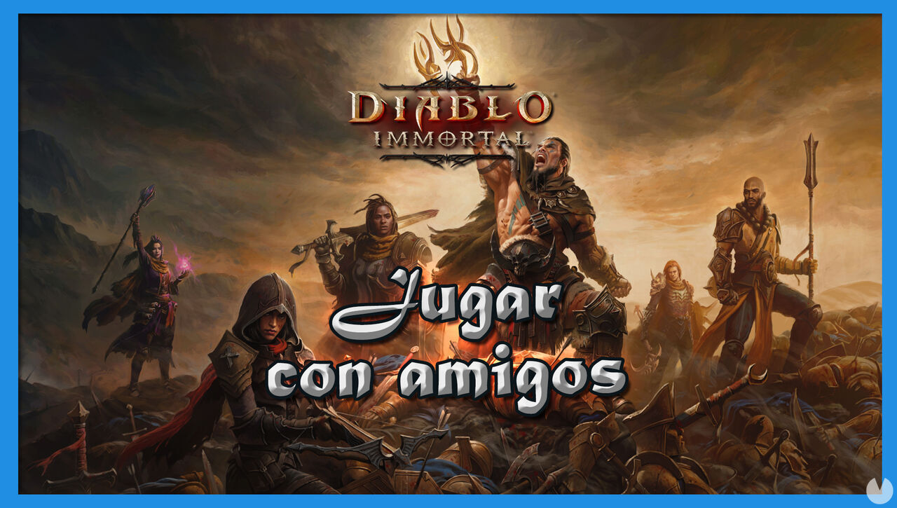 Diablo Immortal: Cmo jugar con amigos, invitarlos y agregar nuevos - Diablo Immortal