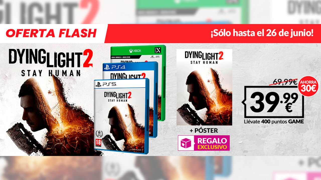Dying Light 2 en nueva Oferta Flash GAME con pster de regalo