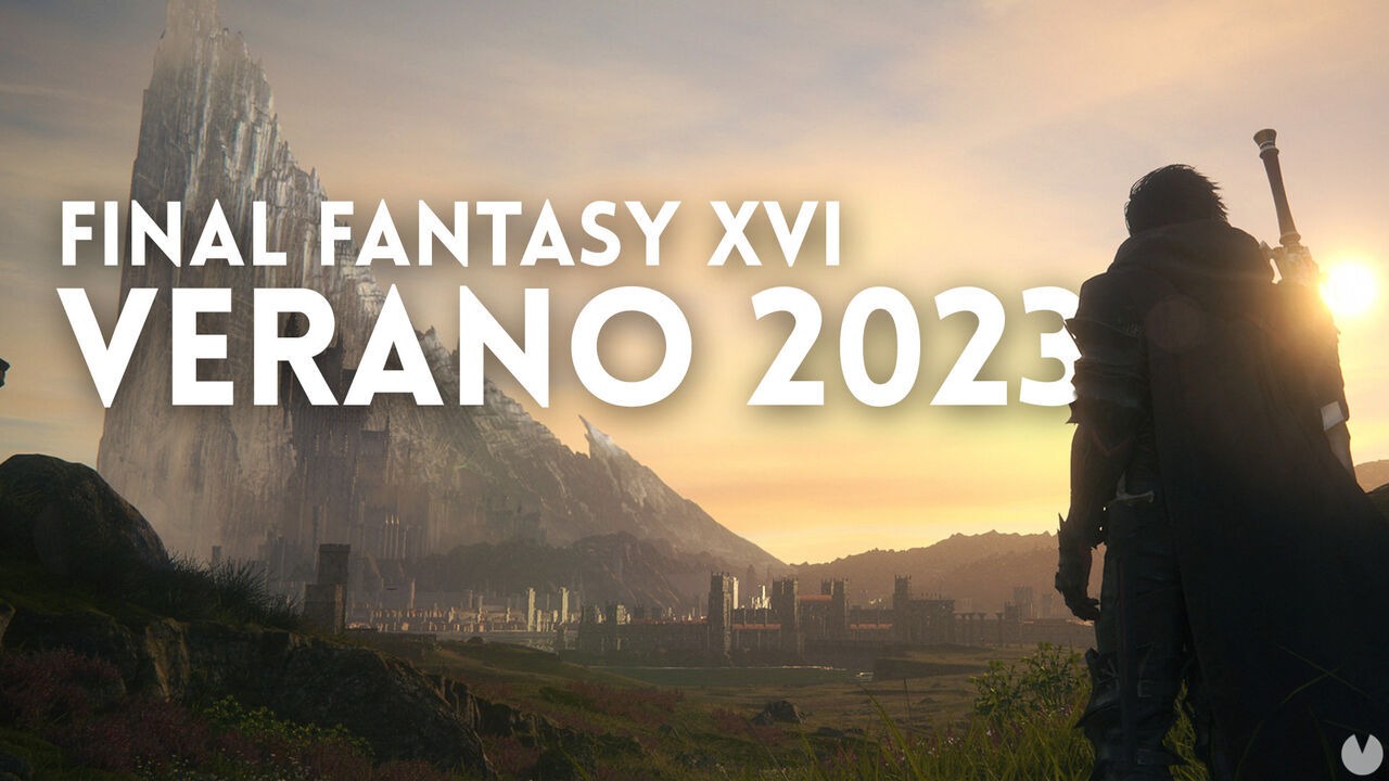 Final Fantasy XVI confirma que llegará en verano de 2023 con un espectacular tráiler