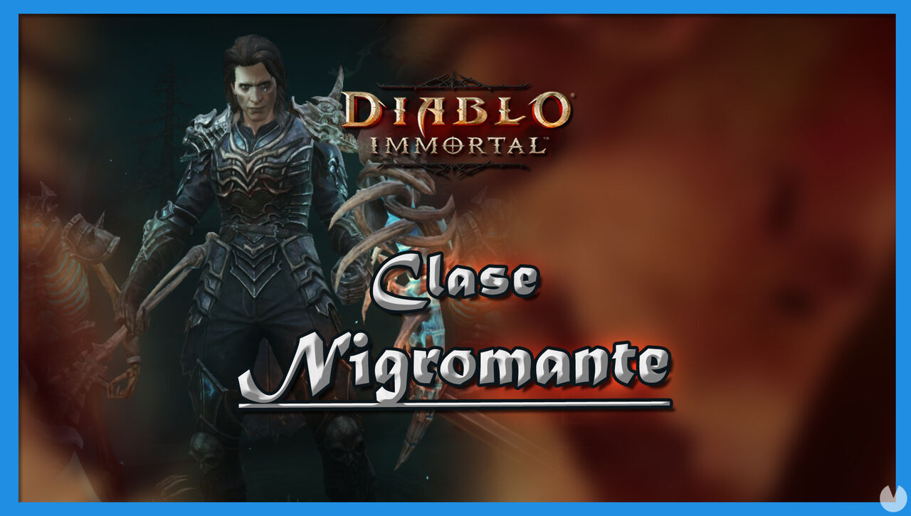 Nigromante en Diablo Immortal: Atributos, habilidades, mejores gemas y builds - Diablo Immortal