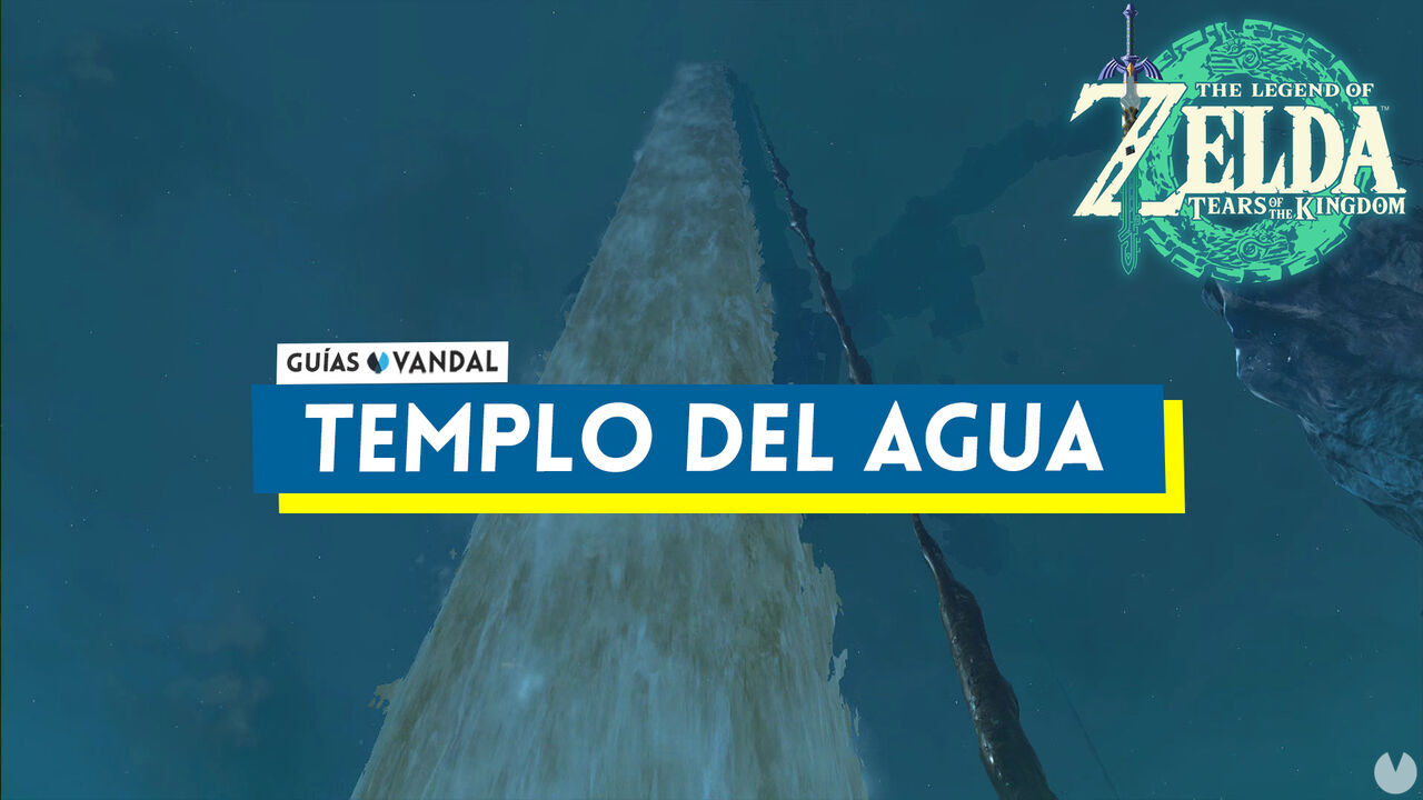 Templo del Agua al 100% en Zelda: Tears of the Kingdom - The Legend of Zelda: Tears of the Kingdom