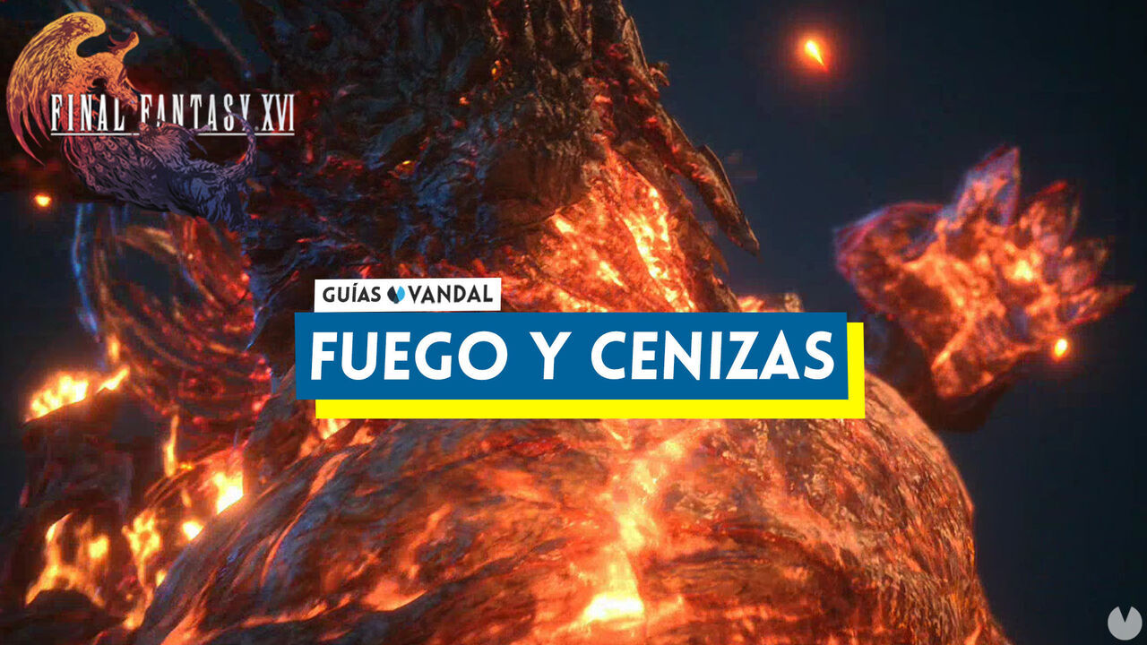 Fuego y cenizas al 100% en Final Fantasy XIV - Final Fantasy XVI