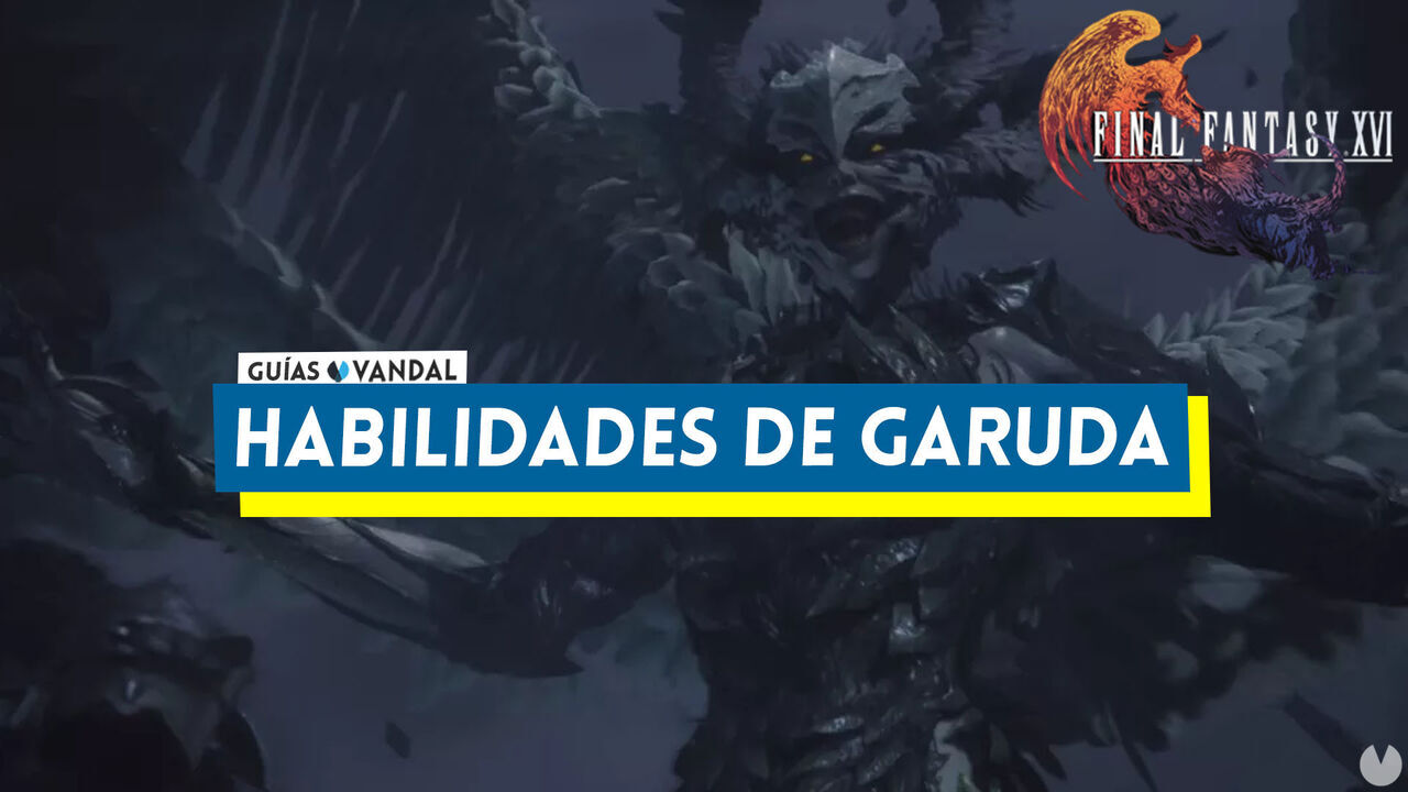 TODAS las habilidades de Garuda en Final Fantasy XVI - Final Fantasy XVI