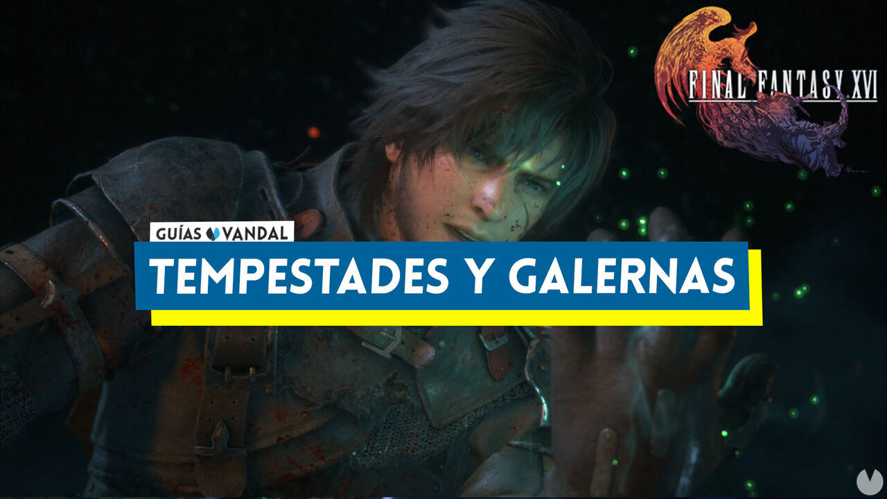 Tempestades y galernas al 100% en Final Fantasy XVI - Final Fantasy XVI
