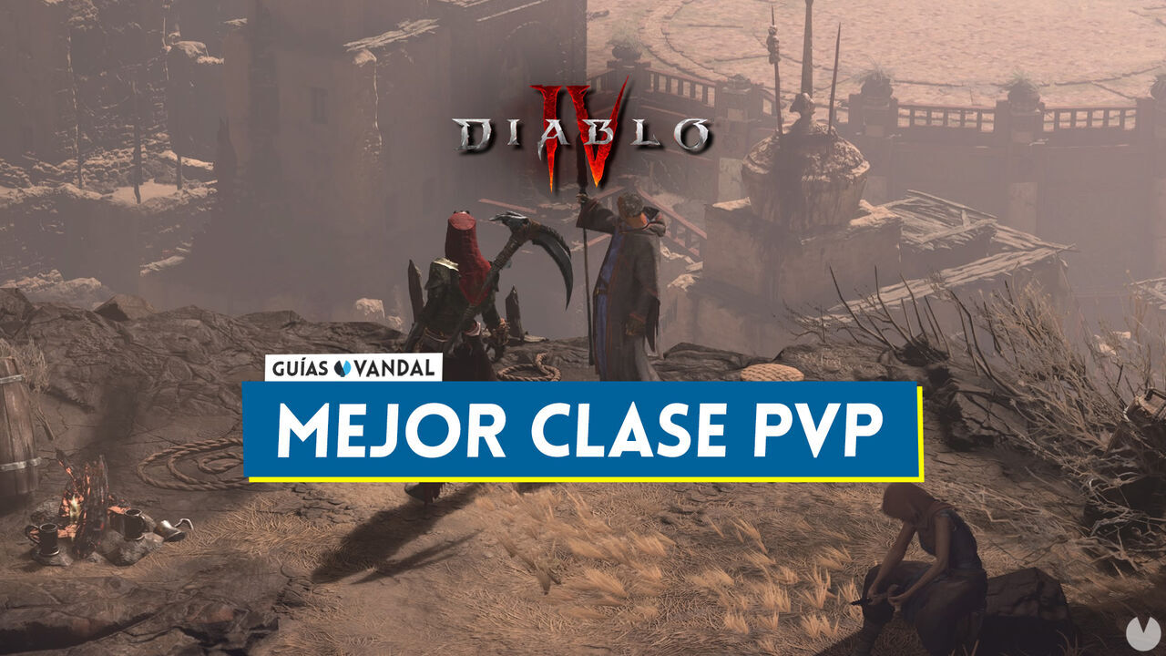 Diablo 4: Cul es la mejor clase para jugar PvP y competitivo - Diablo 4