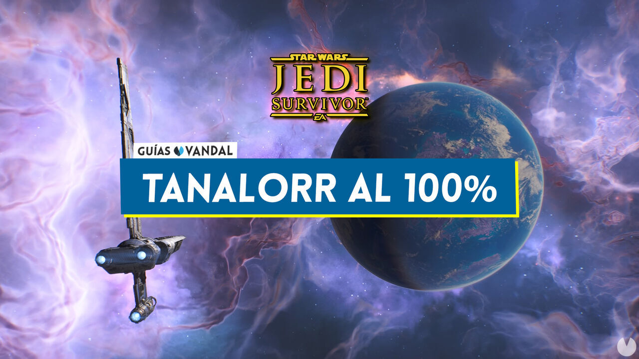 Tanalorr al 100% en Star Wars Jedi: Survivor - Star Wars Jedi: Survivor