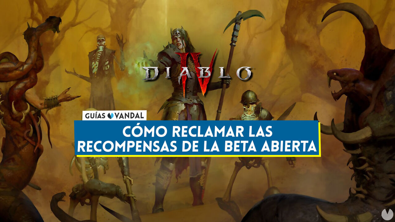 Diablo 4: Cmo reclamar las recompensas de la beta abierta - Diablo 4