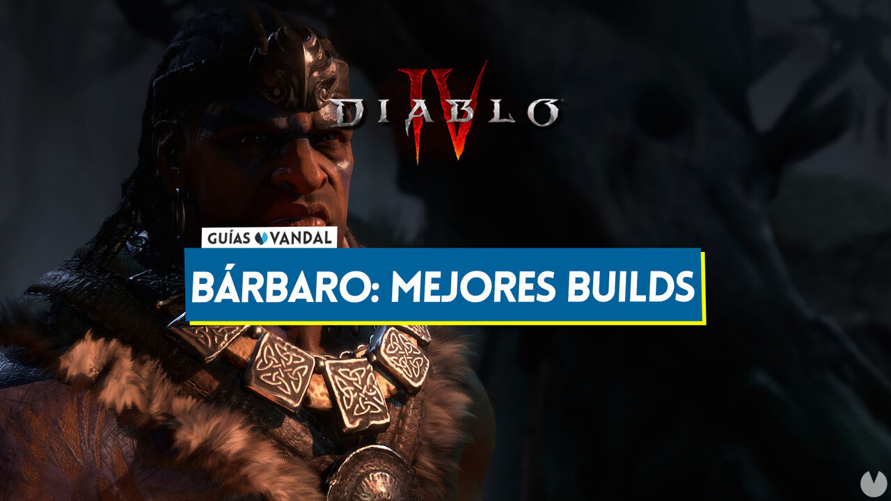 Diablo 4: Las mejores builds para el Brbaro - Diablo 4