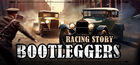 Bootlegger's Racing Story