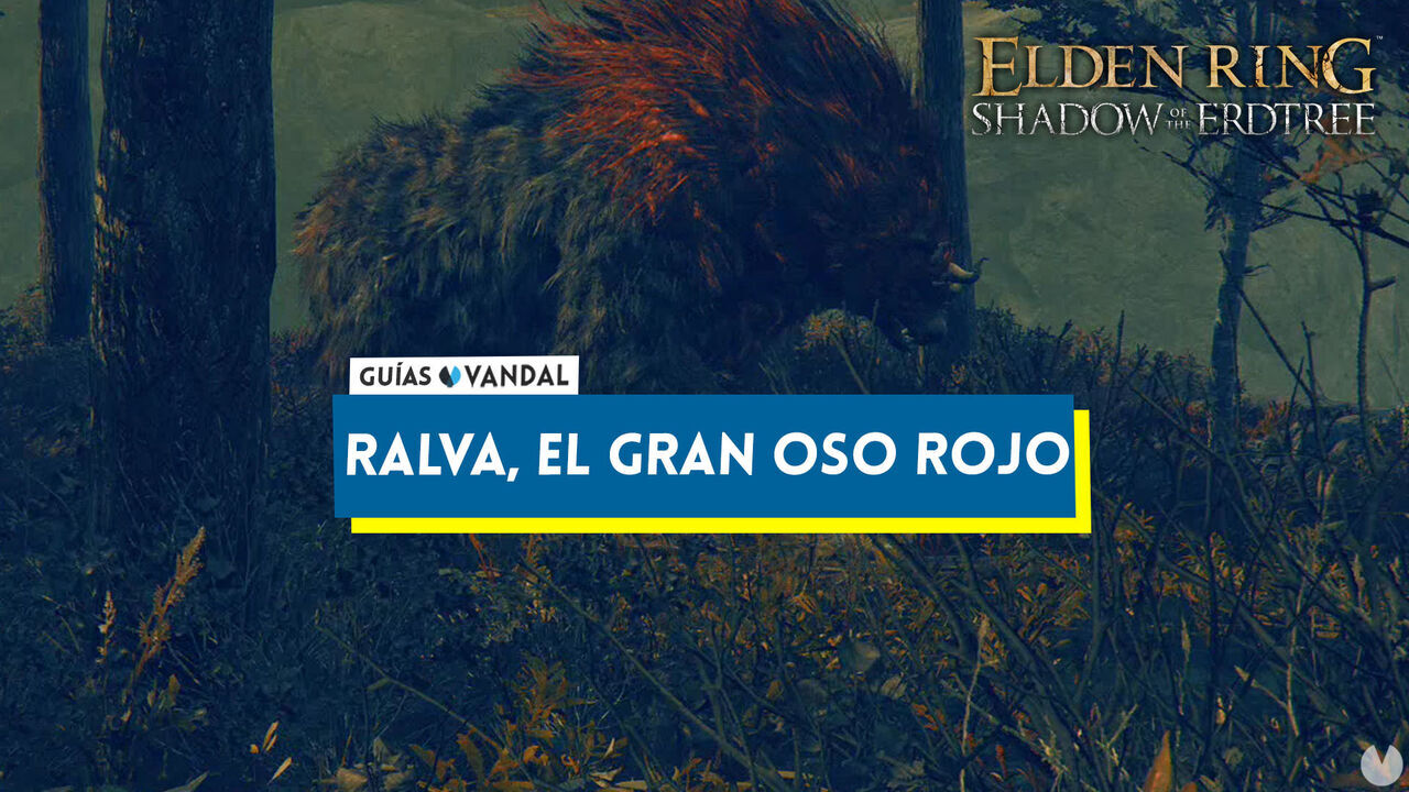 Ralva, el Gran Oso Rojo y cmo derrotarle en Elden Ring: Shadow of the Erdtree - Elden Ring: Shadow of the Erdtree