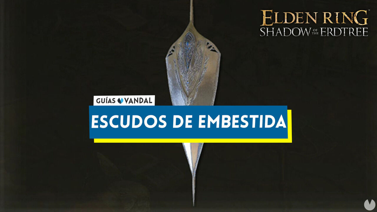 Todos los escudos de embestida y cmo conseguirlos en Elden Ring: Shadow of the Erdtree - Elden Ring: Shadow of the Erdtree