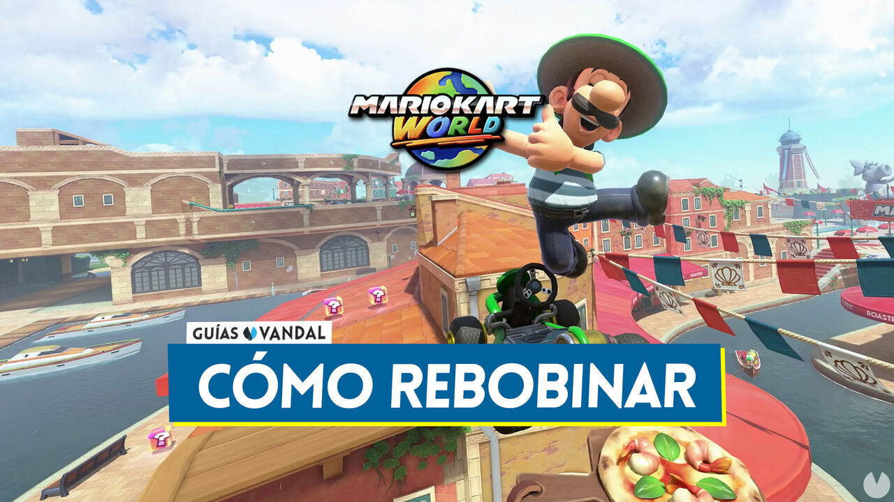 Mario Kart World: Cmo rebobinar y volver a un punto anterior en las carreras - Mario Kart World
