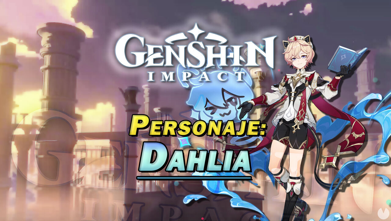 Dahlia en Genshin Impact: Cmo conseguirlo y habilidades - Genshin Impact