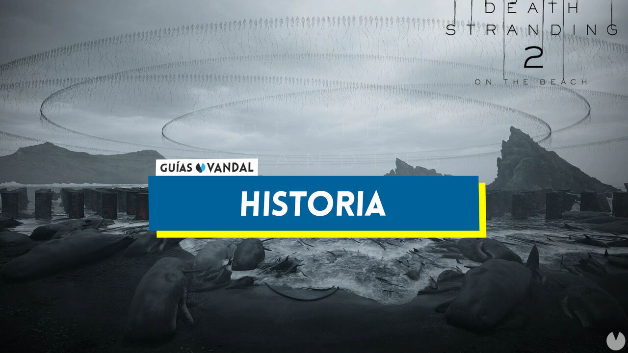 Historia al 100% en Death Stranding 2 - Death Stranding 2