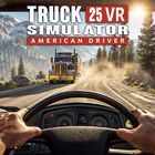 TRUCK SIMULATOR 25 VR - AMERICAN DRIVER