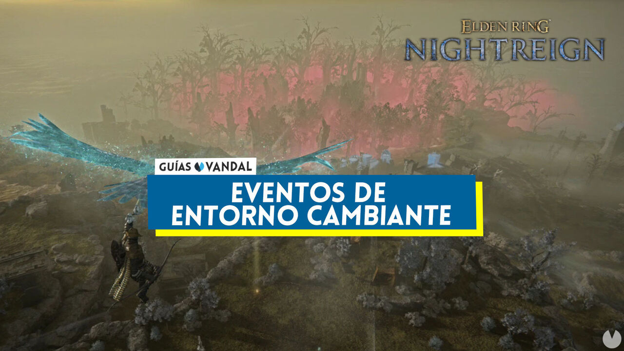 Eventos de entorno cambiante en Elden Ring Nightreign y cmo completarlos - Elden Ring Nightreign