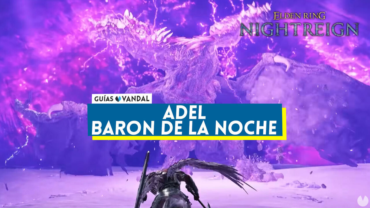 Adel, Barn de la Noche en Elden Ring Nightreign: cmo derrotarle y estrategias - Elden Ring Nightreign