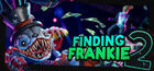 Finding Frankie 2