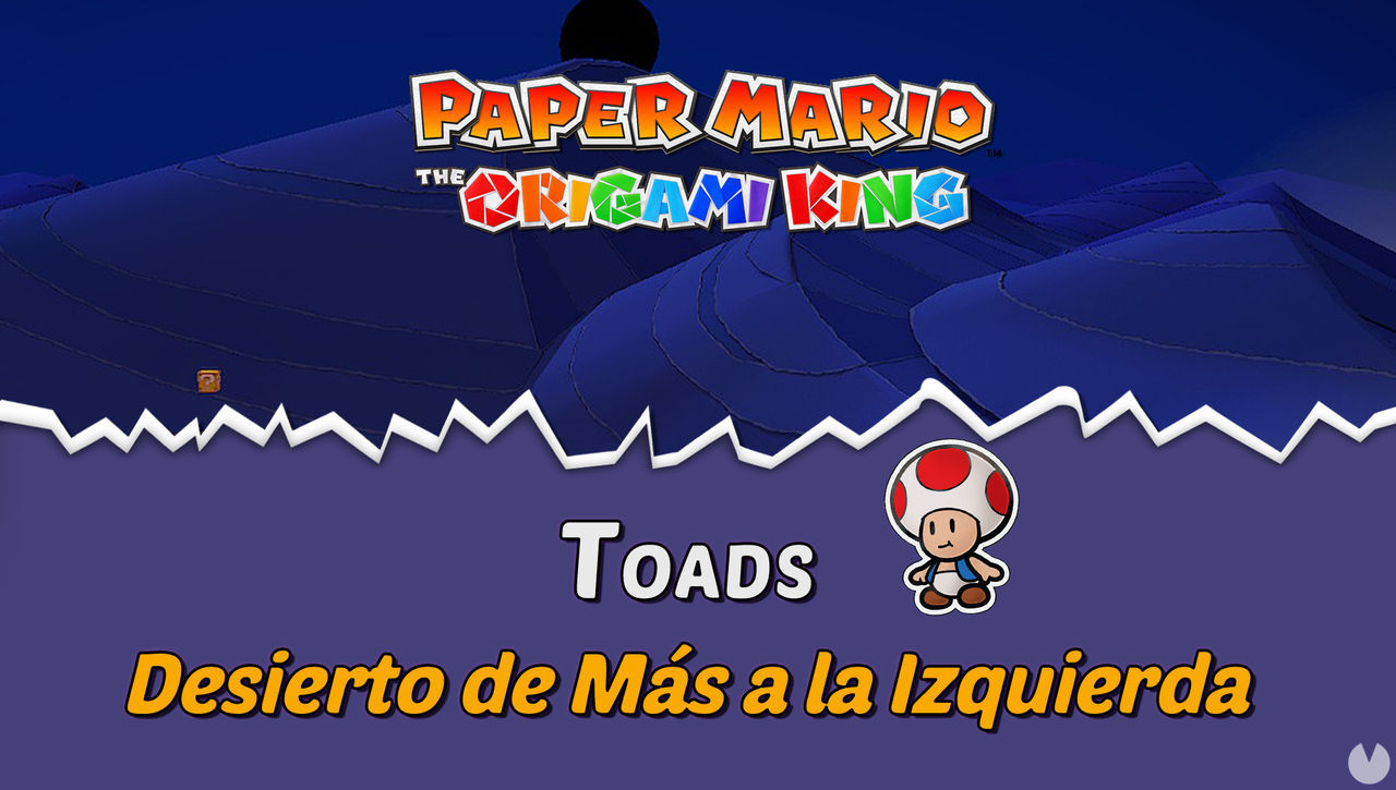 TODOS los Toads en Desierto de Ms a la Izquierda de Paper Mario The Origami King - Paper Mario: The Origami King