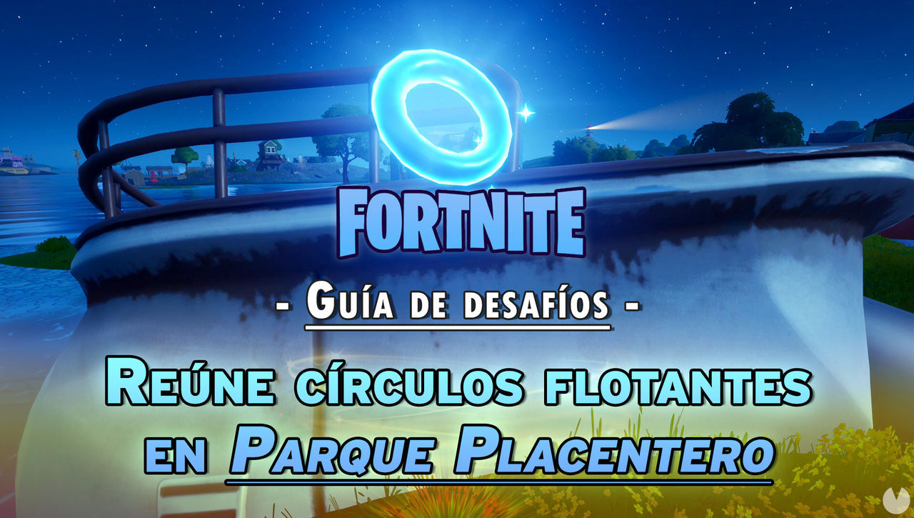 Desafo Fortnite: Rene crculos flotantes en Parque Placentero - SOLUCIN - Fortnite Battle Royale