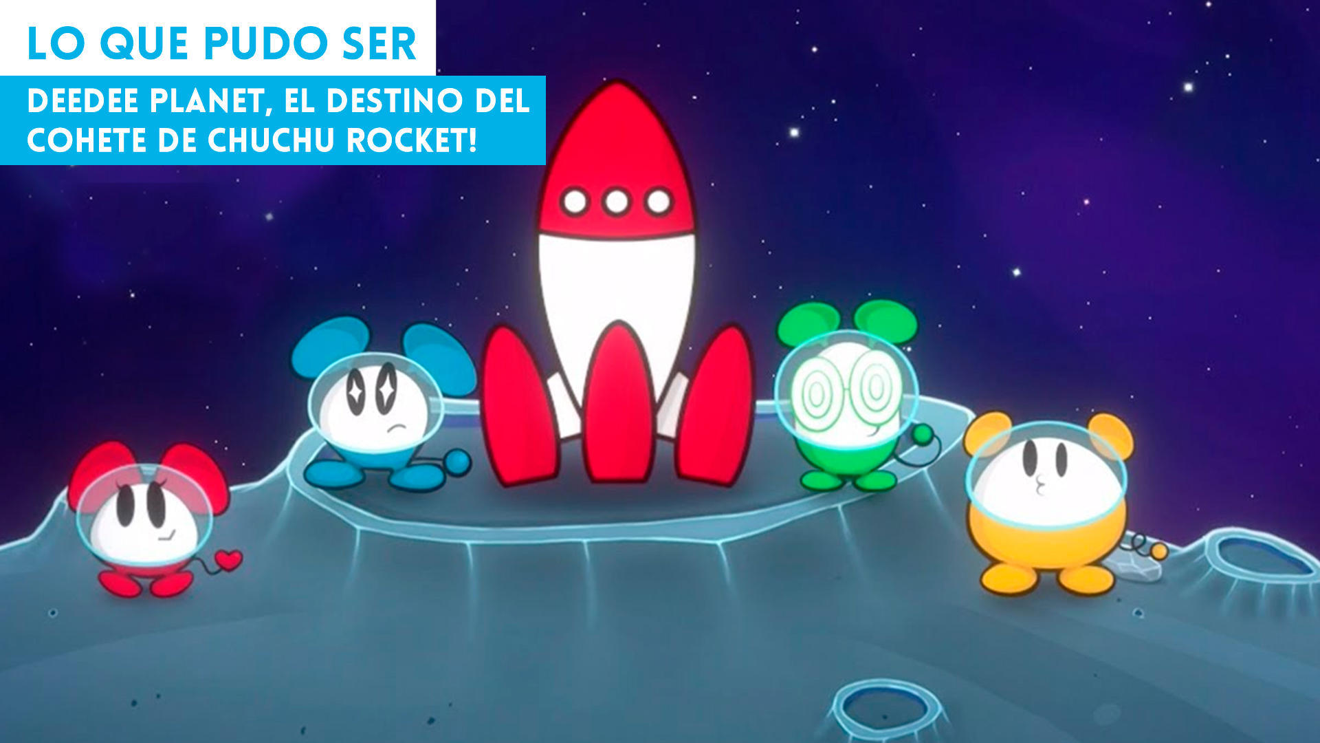 DeeDee Planet, el destino del cohete de ChuChu Rocket!