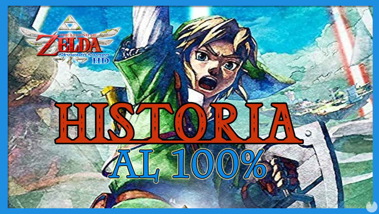 Historia al 100% en The Legend of Zelda: Skyward Sword HD - The Legend of Zelda: Skyward Sword HD