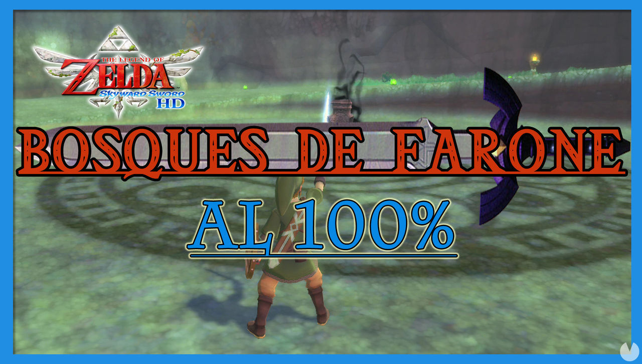 Bosques de Farone al 100% en The Legend of Zelda: Skyward Sword HD - The Legend of Zelda: Skyward Sword HD
