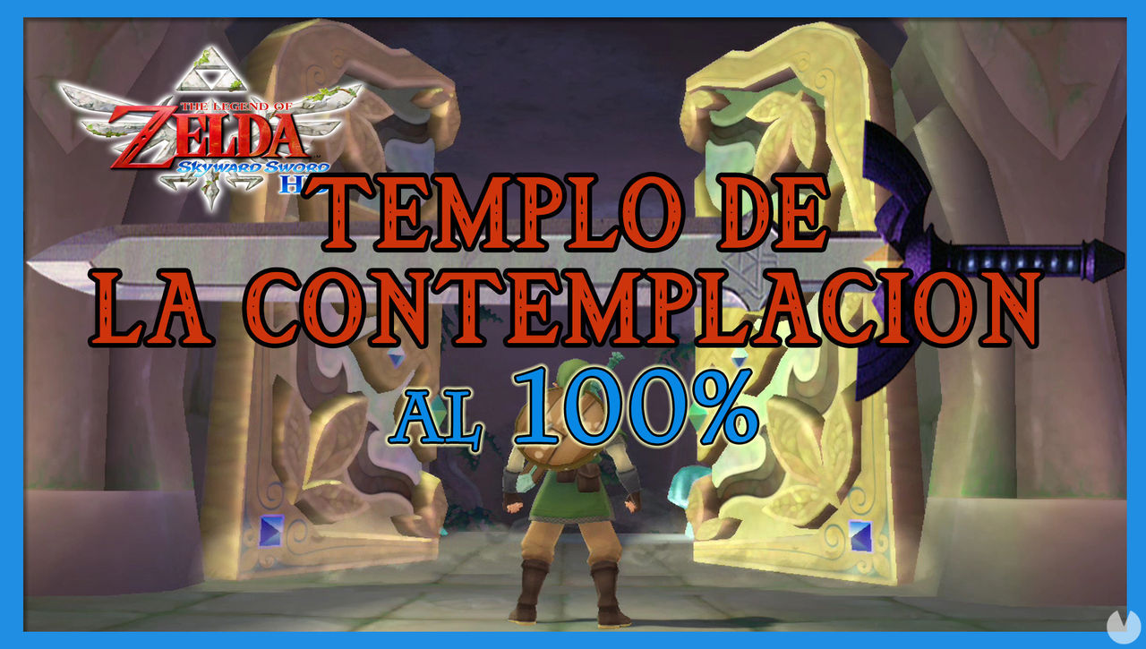 Templo de la contemplacin al 100% en The Legend of Zelda: Skyward Sword HD - The Legend of Zelda: Skyward Sword HD