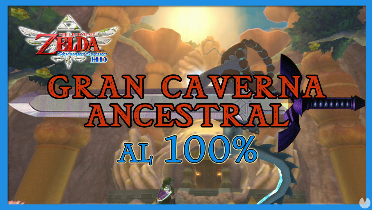 Gran caverna ancestral al 100% en The Legend of Zelda: Skyward Sword HD - The Legend of Zelda: Skyward Sword HD