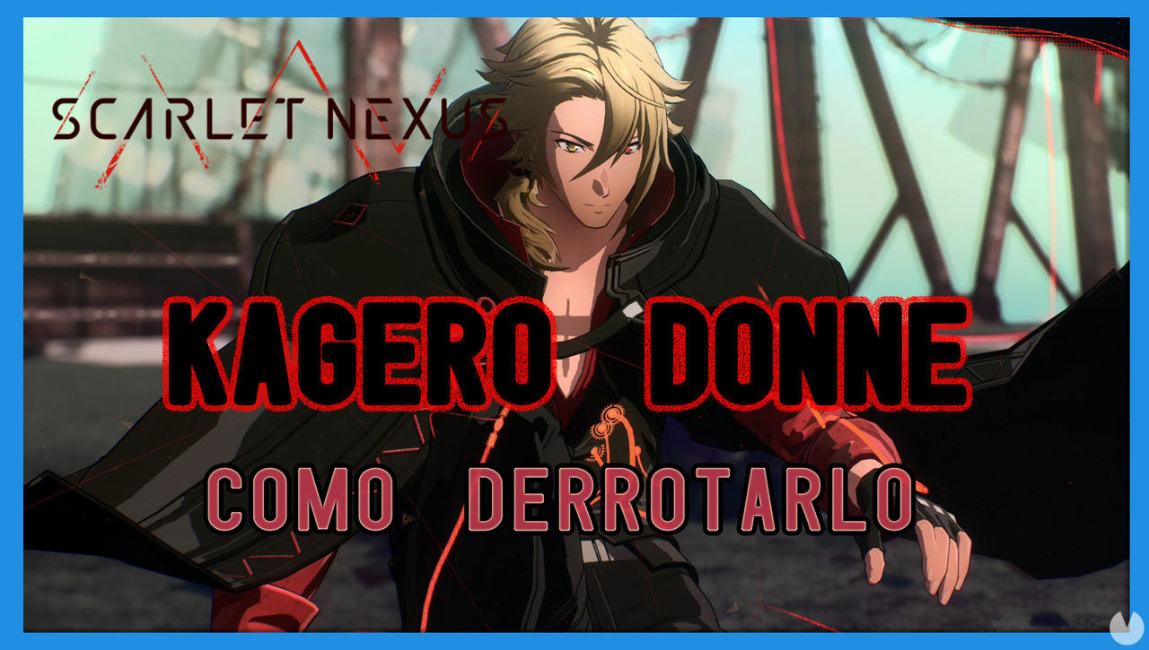 Kagero Donne en Scarlet Nexus: cmo derrotarlo, tips y estrategias - Scarlet Nexus