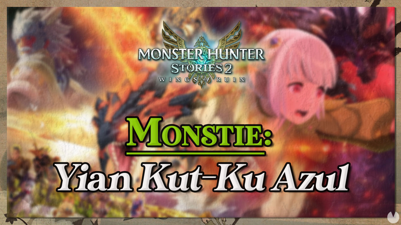 Yian Kut-Ku Azul en Monster Hunter Stories 2: cmo cazarlo y recompensas - Monster Hunter Stories 2: Wings of Ruin
