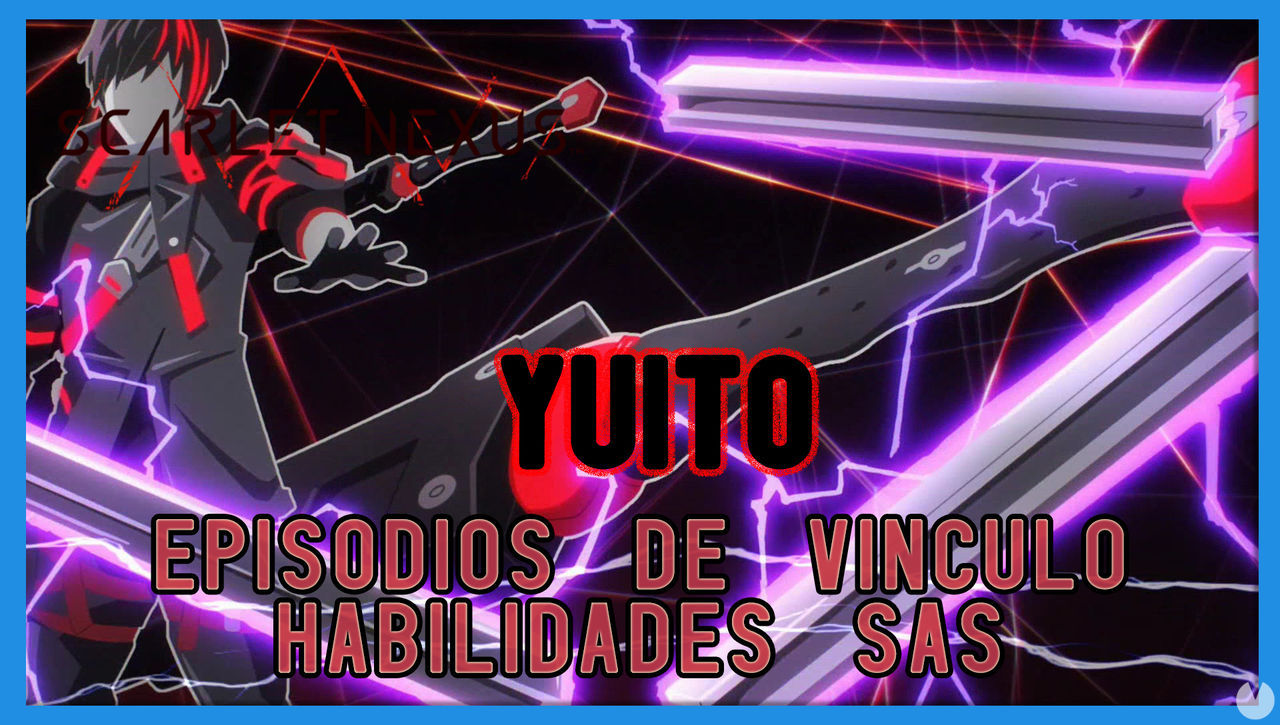 Yuito en Scarlet Nexus - Episodios de vnculo y habilidades SAS - Scarlet Nexus