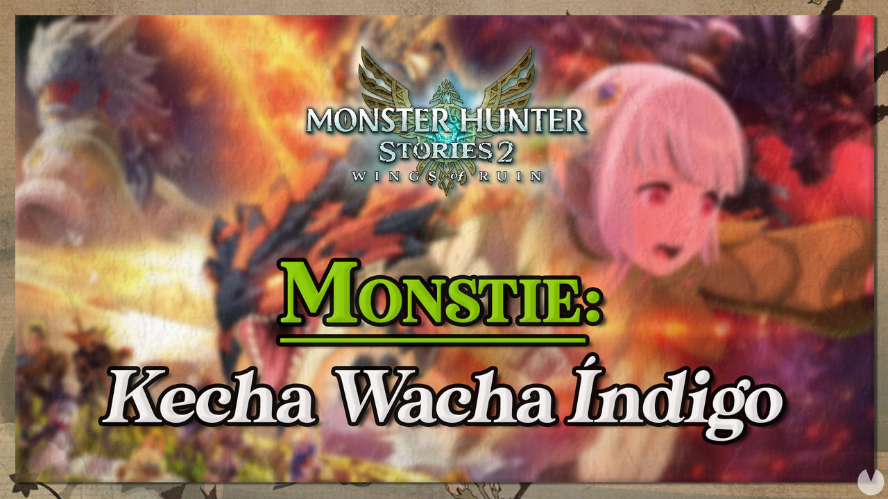 Kecha Wacha ndigo en Monster Hunter Stories 2: cmo cazarlo y recompensas - Monster Hunter Stories 2: Wings of Ruin