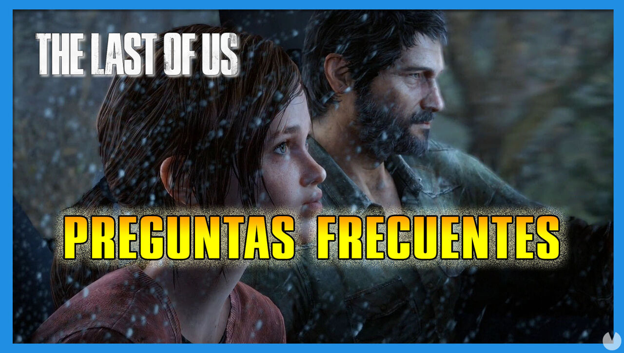 Preguntas frecuentes en The Last of Us - The Last of Us