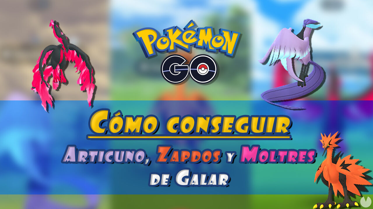 Pokmon GO: Cmo conseguir a Articuno, Zapdos y Moltres de Galar - Pokmon GO