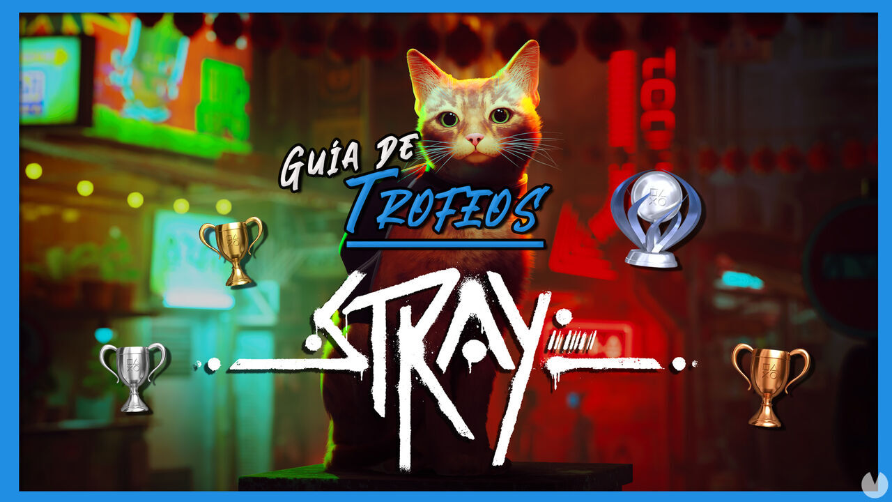 Gua de trofeos Stray (PS4 y PS5): Cmo conseguirlos TODOS fcil y rpido - Stray