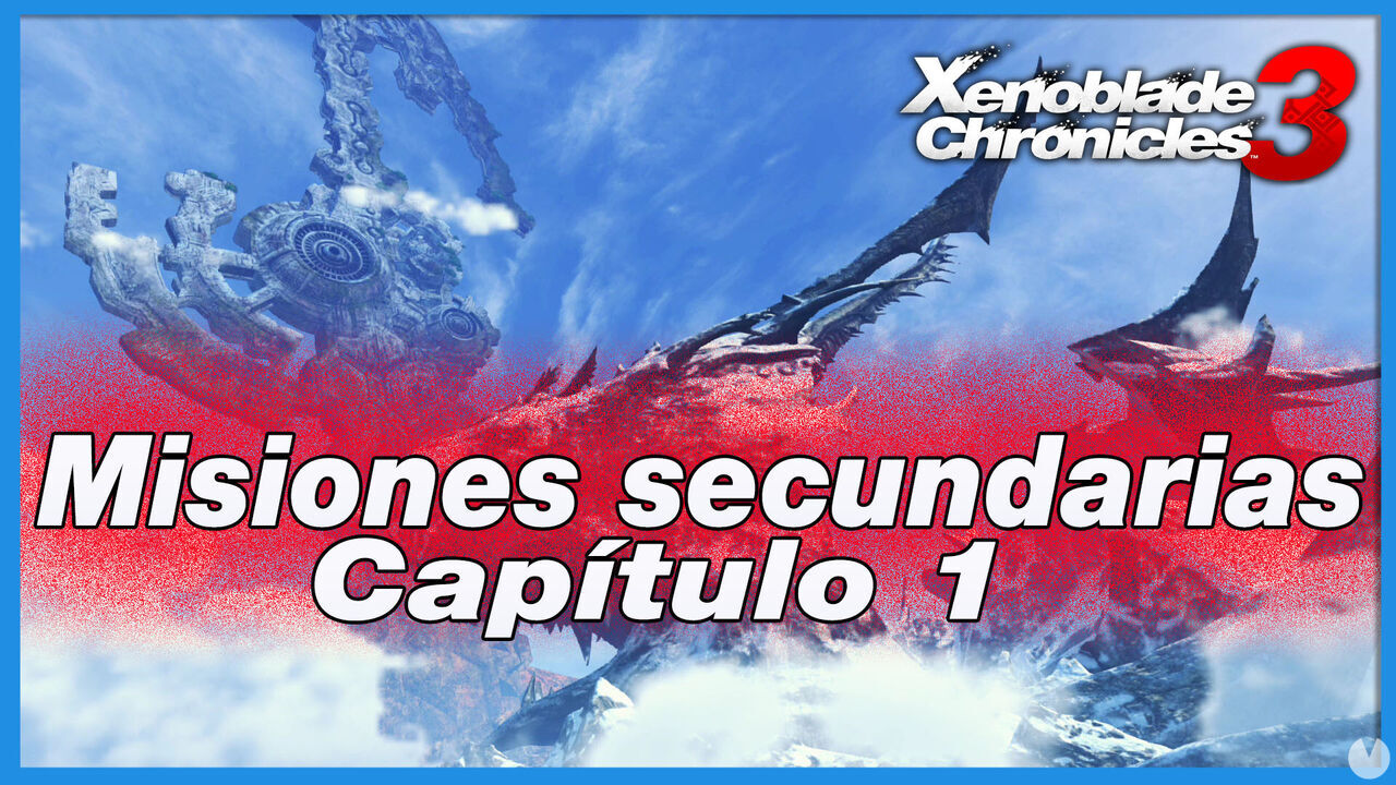 Misiones secundarias del Captulo 1 en Xenoblade Chronicles 3 - Xenoblade Chronicles 3