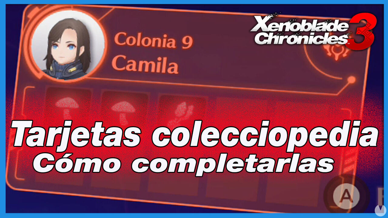 Tarjetas colecciopedia en Xenoblade Chronicles 3: qu son y cmo completarlas - Xenoblade Chronicles 3