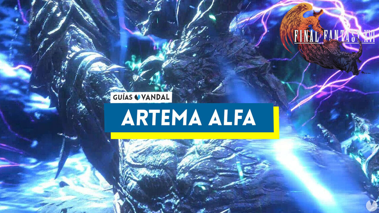 Artema Alfa: ataques y cmo derrotarlo en Final Fantasy XVI - Final Fantasy XVI