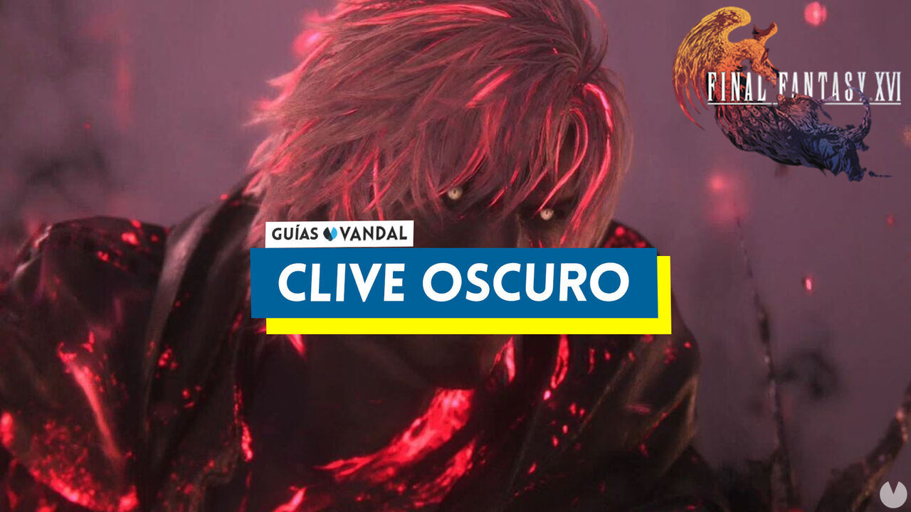 Clive oscuro: ataques y cmo derrotarlo en Final Fantasy XVI - Final Fantasy XVI