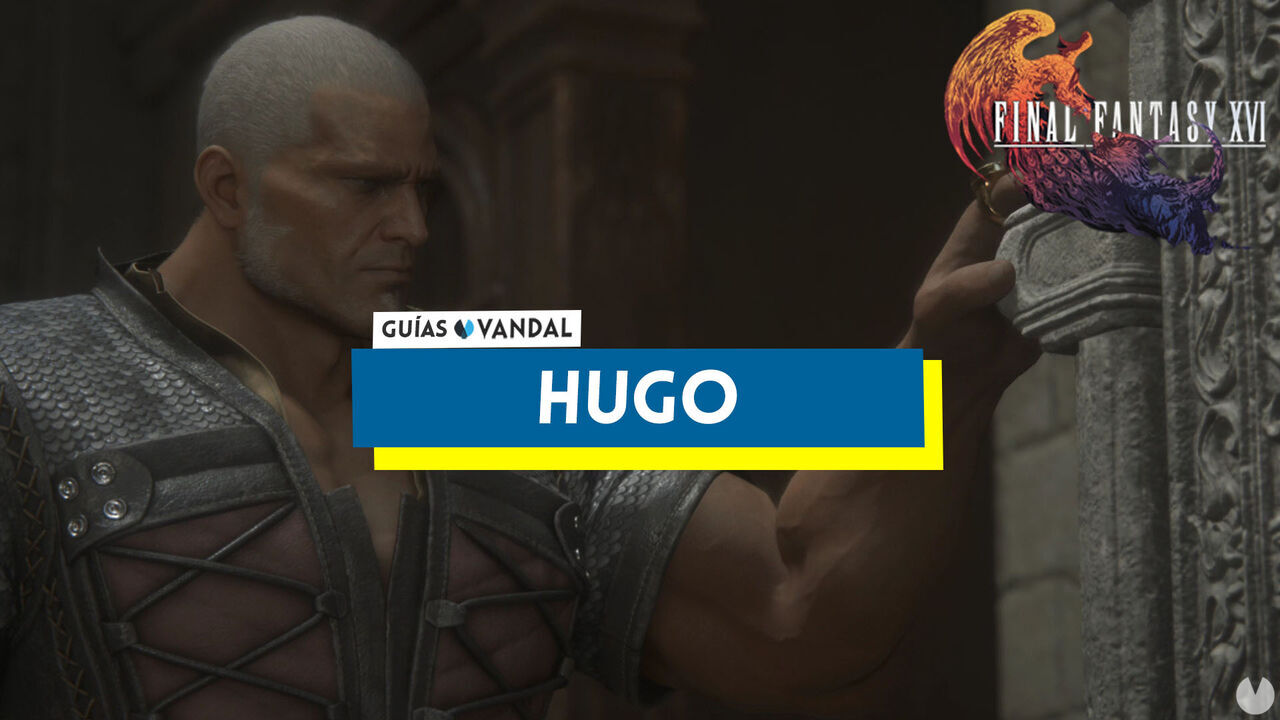 Hugo: ataques y cmo derrotarlo en Final Fantasy XVI - Final Fantasy XVI