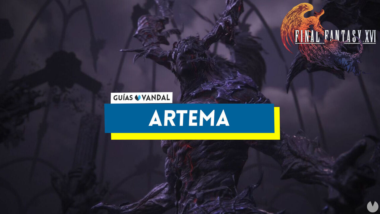 Artema: ataques y cmo derrotarlo en Final Fantasy XVI - Final Fantasy XVI